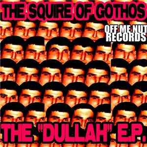 The Squire Of Gothos - The Dullah E.P. mp3 album