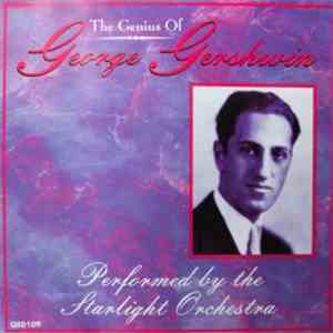 The Starlight Orchestra - The Genius Of George Gershwin mp3 album