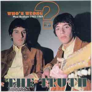 The Truth  - Who's Wrong (Mod Bedlam 1965-1969) mp3 album