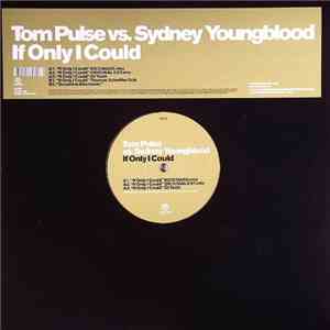 Tom Pulse vs. Sydney Youngblood - If Only I Could mp3 album
