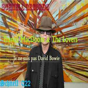 Trance MacDoom And The Lovers - Je ne suis pas David Bowie mp3 album