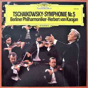Tschaikowsky - Berliner Philharmoniker ▪ Herbert von Karajan - Symphonie Nr. 5 mp3 album