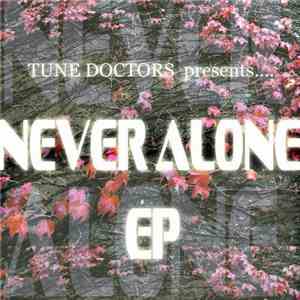 Tune Doctors - Never Alone EP mp3 album