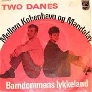 Two Danes - Mellem København Og Mandalay / Barndommens Lykkeland mp3 album