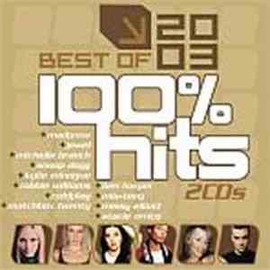 Various - 100% Hits: Best Of 2003 mp3 album