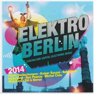 Various - Elektro Berlin 2014 - Leading And Capital Electronic Music mp3 album