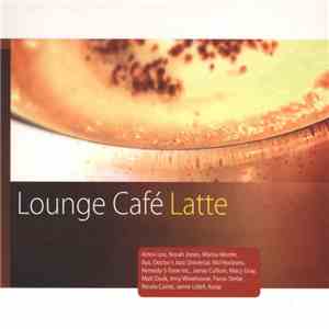 Various - Lounge Café Latte mp3 album
