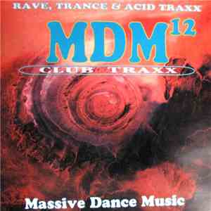 Various - MDM 12 - Rave, Trance & Acid Traxx mp3 album