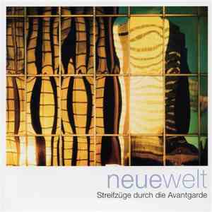 Various - Neue Welt (Streifzüge Durch Die Avantgarde) mp3 album