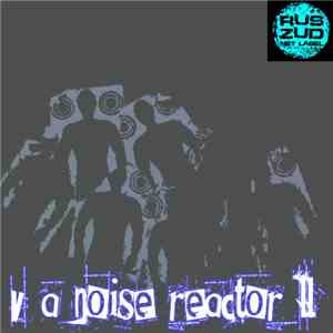 Various - Noise Reactor 2 mp3 album