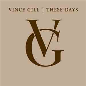 Vince Gill - These Days mp3 album