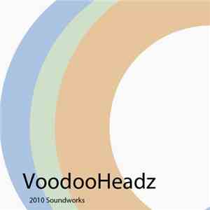 VoodooHeadz - 2010 Works mp3 album