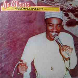 Wasiu Ayinde Barrister - Ijo Olowo mp3 album