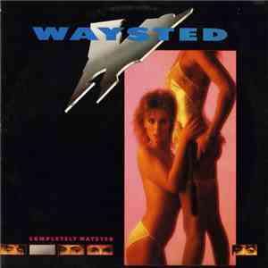 Waysted - Completely Waysted mp3 album