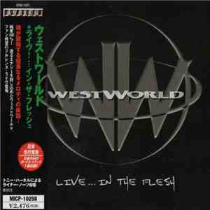 Westworld  = ウエストワールド - Live ... In The Flesh = ライヴ！…イン・ザ・フレッシュ mp3 album