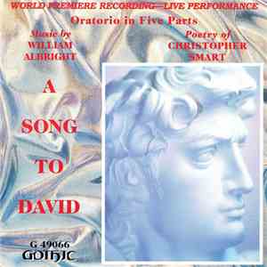 William Albright, Christopher Smart  - A Song To David mp3 album