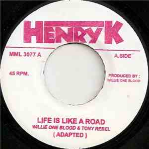 Willie One Blood & Tony Rebel - Life Is Like A Road mp3 album