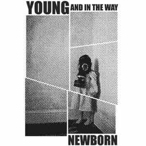 Young And In The Way - Newborn mp3 album