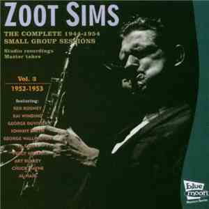 Zoot Sims - The Complete 1944-1954 Small Group Sessions Vol.3 - 1952-1953 mp3 album