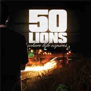 50 Lions - Where Life Expires mp3 album