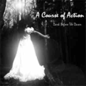 A Course Of Action - Dark Before The Dawn mp3 album