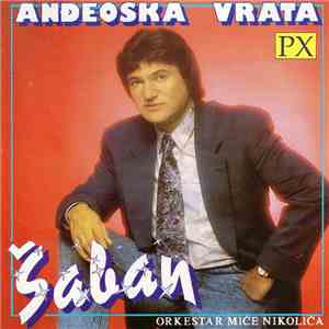 Šaban, Orkestar Miće Nikolića - Anđeoska Vrata mp3 album