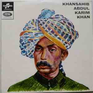 Abdul Karim Khan - Khansahib Abdul Karim Khan mp3 album