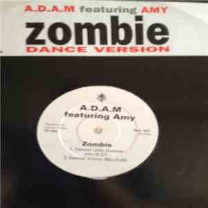 A.D.A.M. Featuring Amy - Zombie (Dance Version) mp3 album