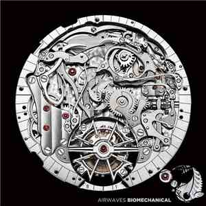 Airwaves - Biomechanical mp3 album
