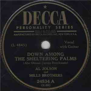 Al Jolson And Mills Brothers - Down Among The Sheltering Palms / Is It True What They Say About Dixie? mp3 album