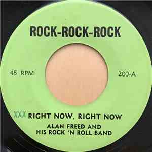 Alan Freed & His Rock 'n' Roll Band - Right Now, Right Now / Rock'N Roll Boogie mp3 album
