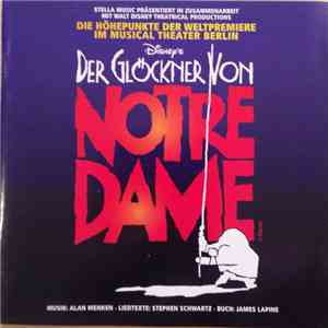 Alan Menken, Stephen Schwartz, James Lapine - Disney's Der Glöckner Von Notre Dame (Die Höhepunkte Der Weltpremiere Im Musical Theater Berlin) mp3 album