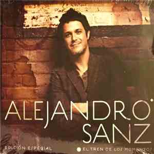 Alejandro Sanz - El Tren De Los Momentos mp3 album