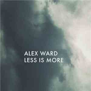 Alex Ward  - Less Is More mp3 album