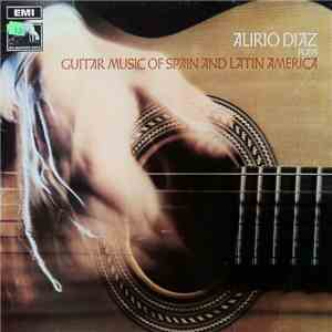 Alirio Diaz - Guitar Music Of Spain And Latin America mp3 album