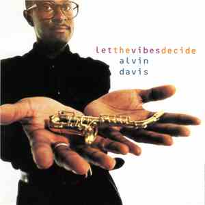 Alvin Davis - Let The Vibes Decide mp3 album