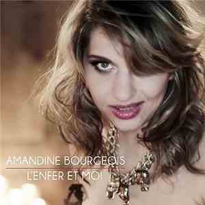 Amandine Bourgeois - L'enfer Et Moi mp3 album