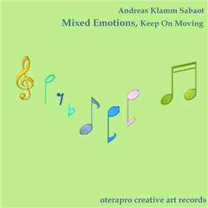 Andreas Klamm Sabaot - Mixed Emotions, Keep On Moving mp3 album