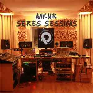Ankur - Seres Sessions mp3 album