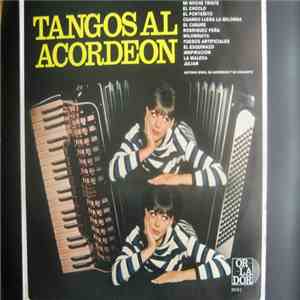 Antonio Bisio, Su Acordeón Y Su Conjunto - Tangos Al Acordeón mp3 album