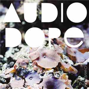 Audio Dope  - Chameleon mp3 album