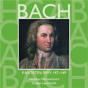 Bach, Nikolaus Harnoncourt, Gustav Leonhardt - Kantaten, BWV 147-149 Vol.45 mp3 album