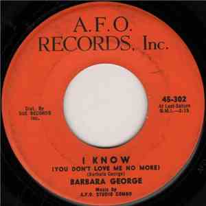 Barbara George - I Know (You Don't Love Me No More) mp3 album
