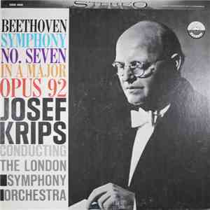 Beethoven, Josef Krips Conducting The London Symphony Orchestra - Symphony No. Seven In A Major Opus 92 mp3 album