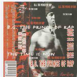 B.G. The Prince Of Rap - The Time Is Now mp3 album