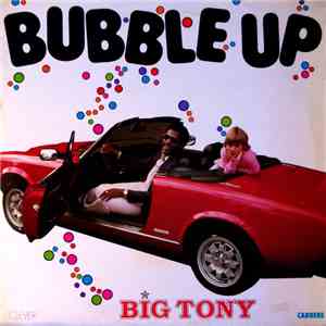 Big Tony - Bubble Up mp3 album