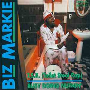 Biz Markie - T.S.R. (Toilet Stool Rap) / Busy Doing Nuthin' mp3 album