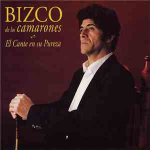 Bizco De Los Camarones - El Cante En Su Pureza mp3 album