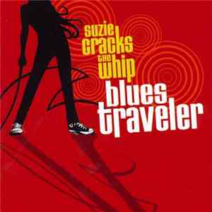Blues Traveler - Suzie Cracks The Whip mp3 album