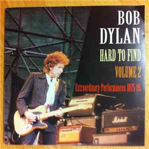 Bob Dylan - Hard To Find Volume 2 - Extraordinary Performances 1975-95 mp3 album